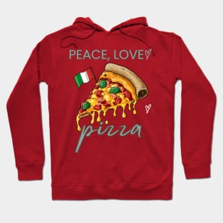 Peace, Love and pizza Hoodie